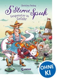 5 Sterne Spuk - Gespenster in Gefahr - Christina Foshag - E-Book