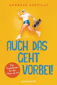 Auch das geht vorbei! - Andreas Austilat - E-Book