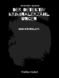 Schattenbilder - Walther Kabel - E-Book