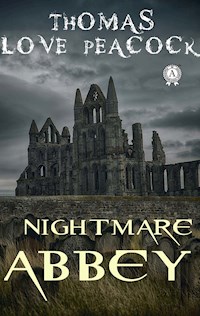 NIGHTMARE ABBEY - Thomas Love Peacock - E-Book