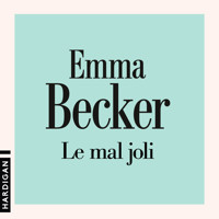 Le Mal joli - Emma Becker - Hörbuch