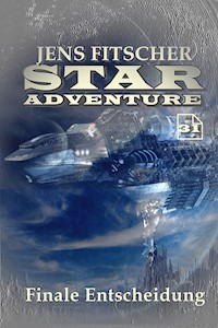 Finale Entscheidung (STAR ADVENTURE 31) - Jens Fitscher - E-Book