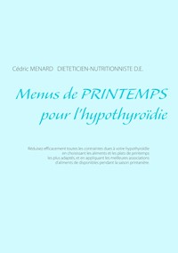 Menus de printemps pour l'hypothyroïdie - Cédric Ménard - E-Book