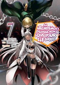 An Archdemon's Dilemma: How to Love Your Elf Bride (Manga) Volume 7 - Fuminori Teshima - E-Book