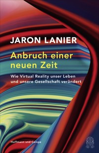 Anbruch einer neuen Zeit - Jaron Lanier - E-Book