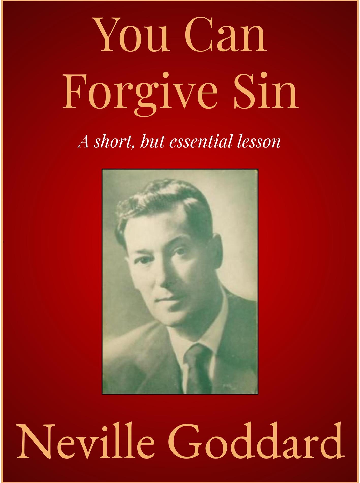 You Can Forgive Sin - Neville Goddard - E-Book