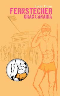 Fernstecher Gran Canaria - Lucas Timm - E-Book