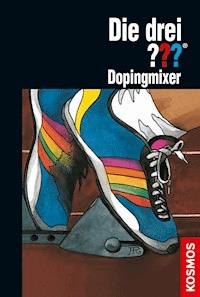 Die drei ???, Dopingmixer (drei Fragezeichen) - Brigitte Henkel-Waidhofer - E-Book