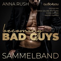 Becoming Bad Guys - Sammelband - Anna Rush - Hörbuch
