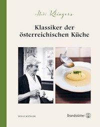 Hedi Klingers Klassiker der österreichischen Küche - Mag. Willi Klinger - E-Book