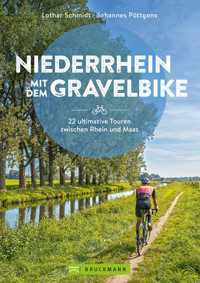 Niederrhein mit dem Gravelbike 22 ultimative Touren zwischen Rhein und Maas - Lothar Schmidt - E-Book
