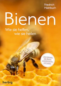 Bienen - Friedrich Hainbuch - E-Book
