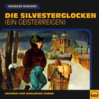 Die Silvesterglocken - Charles Dickens - Hörbuch