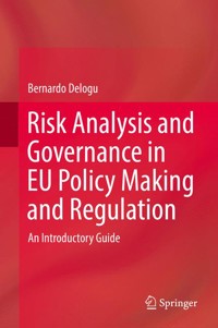 Risk Analysis and Governance in EU Policy Making and Regulation - Bernardo Delogu - E-Book