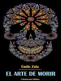 El arte de morir - Émile Zola - E-Book
