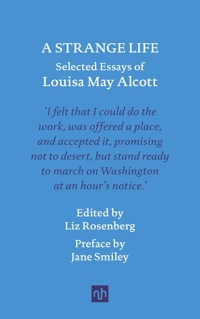 A STRANGE LIFE - Louisa May Alcott - E-Book