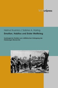 Emotion, Habitus und Erster Weltkrieg - Helmut Kuzmics - E-Book