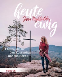 heute ewig - Jana Highholder - E-Book