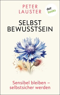 Selbstbewusstsein - Peter Lauster - E-Book