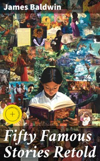 Fifty Famous Stories Retold - James Baldwin - E-Book