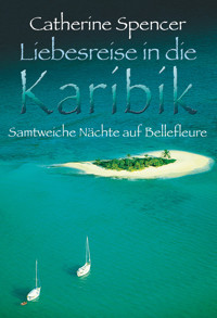 Samtweiche Nächte auf Bellefleure - Catherine Spencer - E-Book