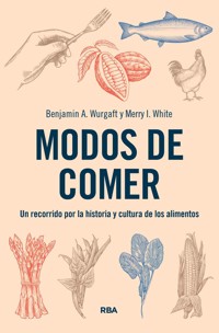 Modos de comer - Benjamin Wurgaft - E-Book