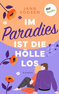 Im Paradies ist die Hölle los ... - Jana Voosen - E-Book