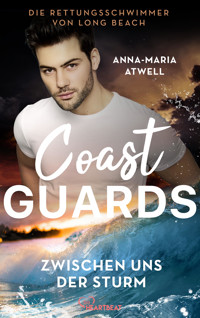 Coast Guards - Zwischen uns der Sturm - Anna-Maria Atwell - E-Book