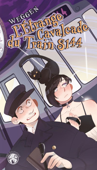 L'étrange cavalcade du train S144 - Weggen - E-Book