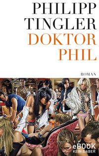 Doktor Phil - Philipp Tingler - E-Book