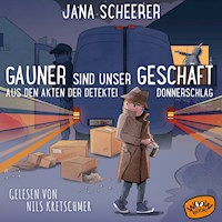 Gauner sind unser Geschäft - Jana Scheerer - Hörbuch