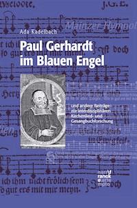 Paul Gerhardt im Blauen Engel - Ada Kadelbach - E-Book