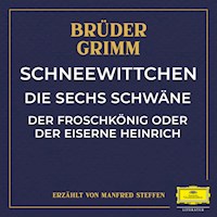 Schneewittchen / Die sechs Schwäne / Der Froschkönig oder der eiserne Heinrich - Wilhelm Carl Grimm - Hörbuch