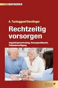 Rechtzeitig vorsorgen - Andreas Tschugguel - E-Book