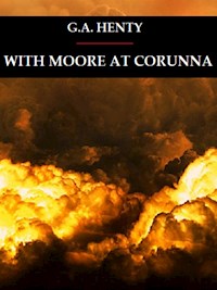 With Moore at Corunna - G. A. Henty - E-Book