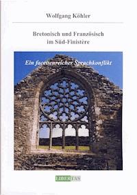 Bretonisch und Französisch im Süd-Finistère - Wolfgang Köhler - E-Book