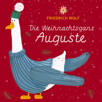 Die Weihnachtsgans Auguste - Wolf Friedrich - Hörbuch