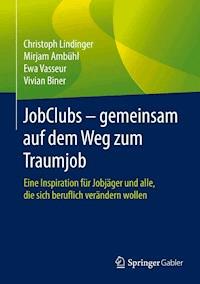 JobClubs - gemeinsam auf dem Weg zum Traumjob - Christoph Lindinger - E-Book