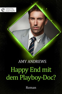 Happy End mit dem Playboy-Doc? - Amy Andrews - E-Book