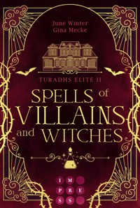 Spells of Villains and Witches (Turadhs Elite 2) - Gina Mecke - E-Book