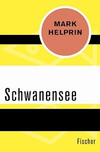 Schwanensee - Mark Helprin - E-Book