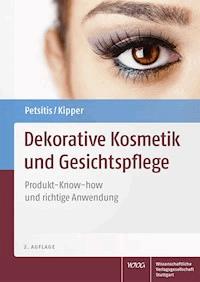 Dekorative Kosmetik und Gesichtspflege - Xenia Petsitis - E-Book