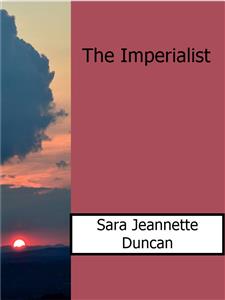 The Imperialist - Sara Jeannette Duncan - E-Book
