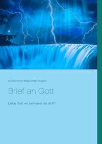 Brief an Gott - Audrey Ninon Megoumdjo Koagne - E-Book