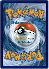 Pokémon Karten - Der Schatz vom Dachboden - Enrico Schnitzer - E-Book
