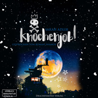 Knochenjob! (ungekürzt) - Sarah Adler - Hörbuch