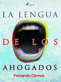 La lengua de los ahogados - Fernando Clemot - E-Book