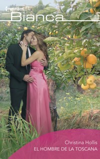 El hombre de la toscana - Christina Hollis - E-Book