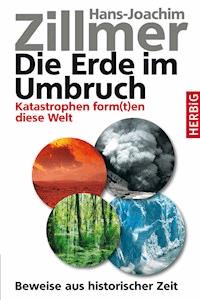 Die Erde im Umbruch - Hans-Joachim Zillmer - E-Book