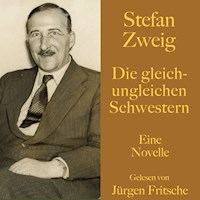 Stefan Zweig: Die gleich-ungleichen Schwestern - Zweig Stefan - Hörbuch